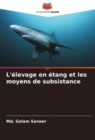Md. Golam Sarwer | L'éLevage En éTang Et Les Moyens De Subsistance | Taschenbuch
