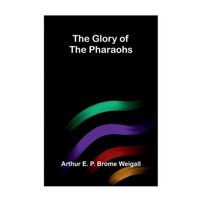 The glory of the Pharaohs