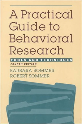 A Practical Guide to Behavioral Research: Tools and Techniques - Sommer, Robert