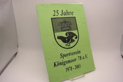 25 Jahre Sportverein Königsmoor 78 e. V.
