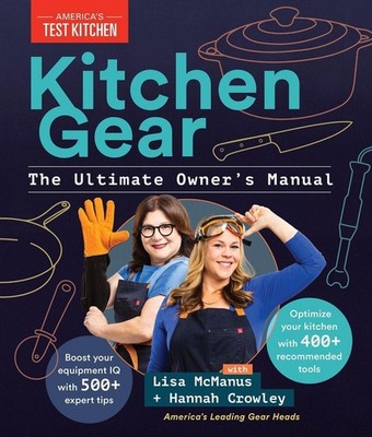 Kitchen Gear: The Ultimate Owner's Manual: Boost Your Equipment IQ with 500+ Exp