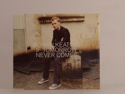 RONAN KEATING (BOYZONE) IF TOMORROW NEVER COMES (F83) 3 Track CD Single includin