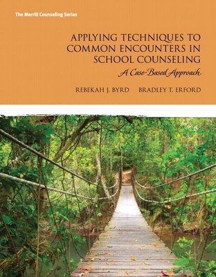Applying Techniques to Common Encounters in School Counseling: A Case-Based App,