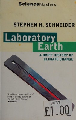 Laboratory Earth: A Brief History of Climate Change (Science Masters), Schneider