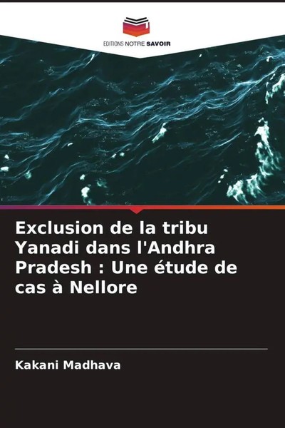 Kakani Madhava | Exclusion De La Tribu Yanadi Dans L'andhra Pradesh : Une...-image