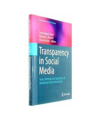 Transparency in Social Media: Tools, Methods and Algorithms for Mediating Online