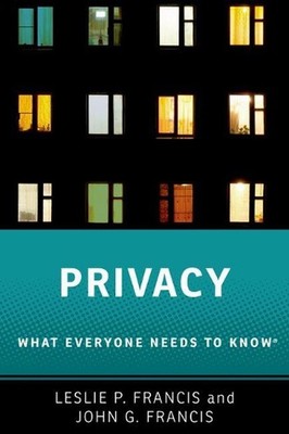 Privacy: What Everyone Needs to Know(R) by Leslie P. Francis (English) Hardcover