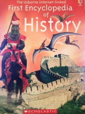 THE USBORNE FIRST ENCYCLOPEDIA OF HISTORY (FIRST ENC...