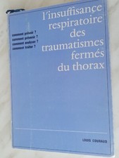 L'INSUFFISANCE RESPIRATOIRE DES TRAUMATISMES FERMES DU THORAX+BIO L.COURAUD 1969