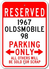 1967 67 OLDSMOBILE 98 Parking Sign Custom Vintage Garage Aluminum Plaque Decor