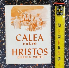 Calea Catre Hristos, Ellen G. White, The Way to Christ, Romania, SDA
