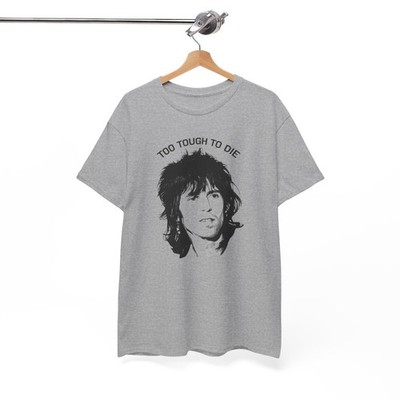 Keith Richards ''Too Tough to Die'' T Shirt Music band rock punk roll Unisex Shirt