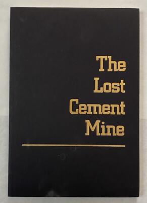 The Lost Cement Mine by James Wright 1984 NEW PB Gold Mine Treasure Trove