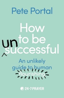 Pete Portal How to be (Un)Successful (Paperback) (UK IMPORT)
