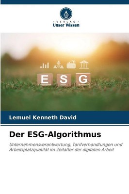 Der ESG-Algorithmus Lemuel Kenneth David Taschenbuch 56 S. Deutsch 2025