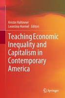 Teaching Economic Inequality And Capitalism In Contemporary America Kristin Halt