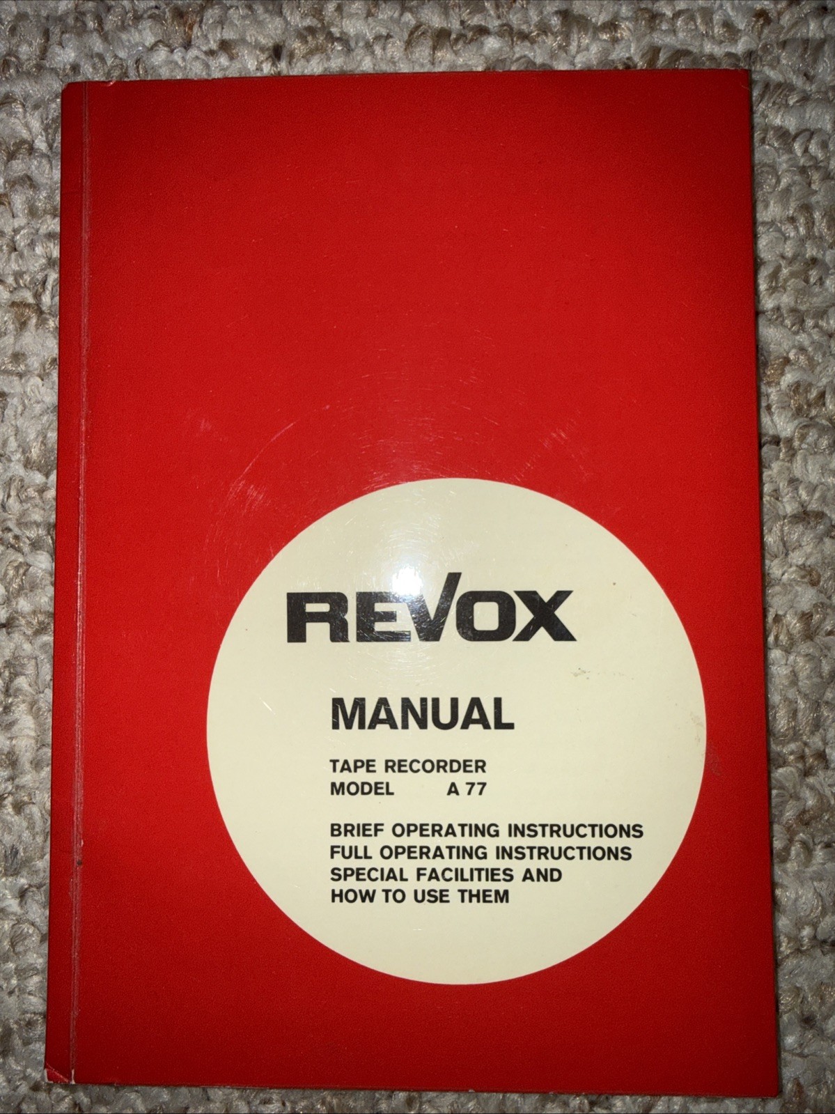 Revox Model A77 A-77 Reel to Reel Owners / User Manual *Original* R1