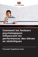 Comment Les Facteurs Psychologiques Influencent Les Performances Des éLèVes...