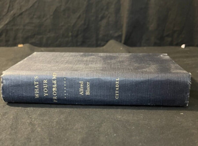 What's your Problem ? by Alfred Blazer M. D. 1953 HC - Rare