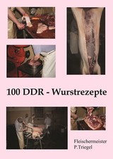 100 DDR Wurstrezepte (Broschüre) , Wurst selber machen