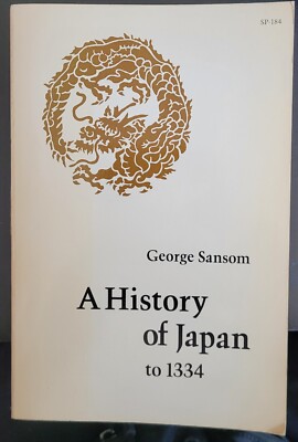 A History of Japan to 1334 1958 George Sansom, Trade Pb, VG | eBay