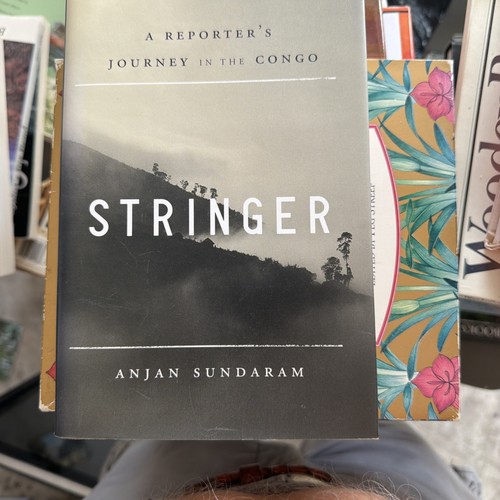 Stringer: A Reporter's Journey in the Congo Brand New 1st Ed - Picture 1 of 8