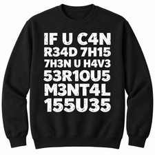 If You Can Read This Sweatshirt Funny Quote Sarcastic Humor Graphic Crewneck