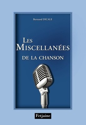 Les miscellanées de la chanson française - Bertrand Dicale - V2219190