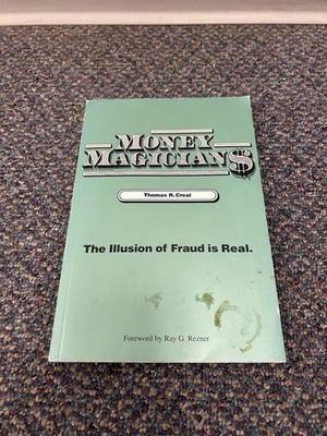 Money magicians: The illusion of fraud is real By Thomas R Creal