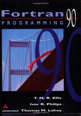 Fortran 90 Programming (International Computer Science Series)
