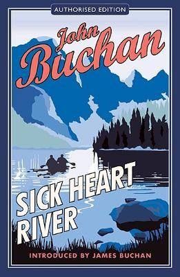 Sick Heart River, John Buchan,  Paperback