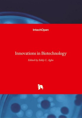 Eddy C. Agbo | Innovations in Biotechnology | Buch | Englisch (2012) | 476 S.