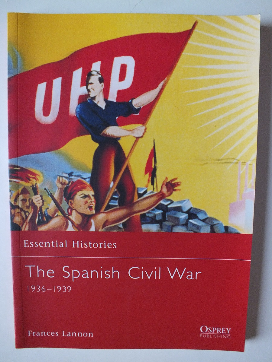 The Spanish Civil War: 1936-1939 (Essential Histories 37)