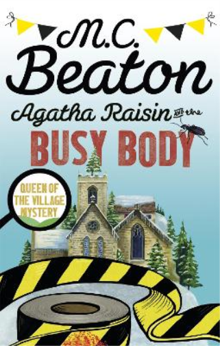 M.C. Beaton Agatha Raisin and the Busy Body (Tascabile) Agatha Raisin