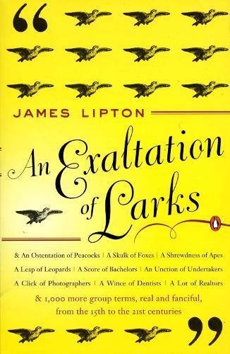 James Lipton An Exaltation of Larks (Tascabile)