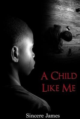 A Child Like Me by James, Sincere