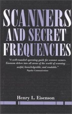 Scanners and Secret Frequencies by Eisenson, Henry L.
