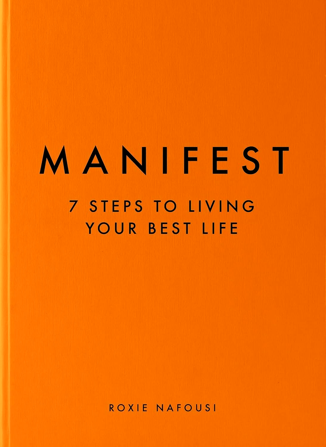 Manifest: 7 Steps to Living your best life by Roxie Nafousi (Hardcover)