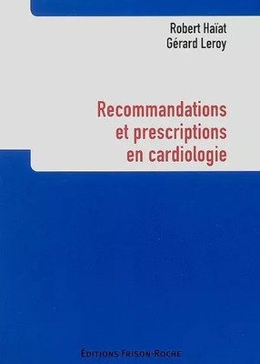 Empfehlungen und Rezepte an Kardiologie, Pierre Godeau, Robert Haïat und 