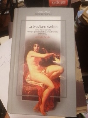 La brasiliana svelata. Storia mai raccontata della più grande narrativa del Sud