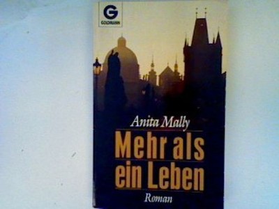 Mehr als ein Leben Mally, Anita: