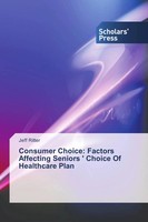 Jeff Ritter | Consumer Choice: Factors Affecting Seniors ' Choice Of...