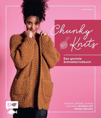 Chunky Knits - das geniale Schnellstrickbuch Iryna Huber