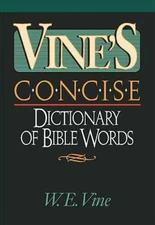 Vine's Concise Dictionary of Bible Words: Nelson's Concise Series