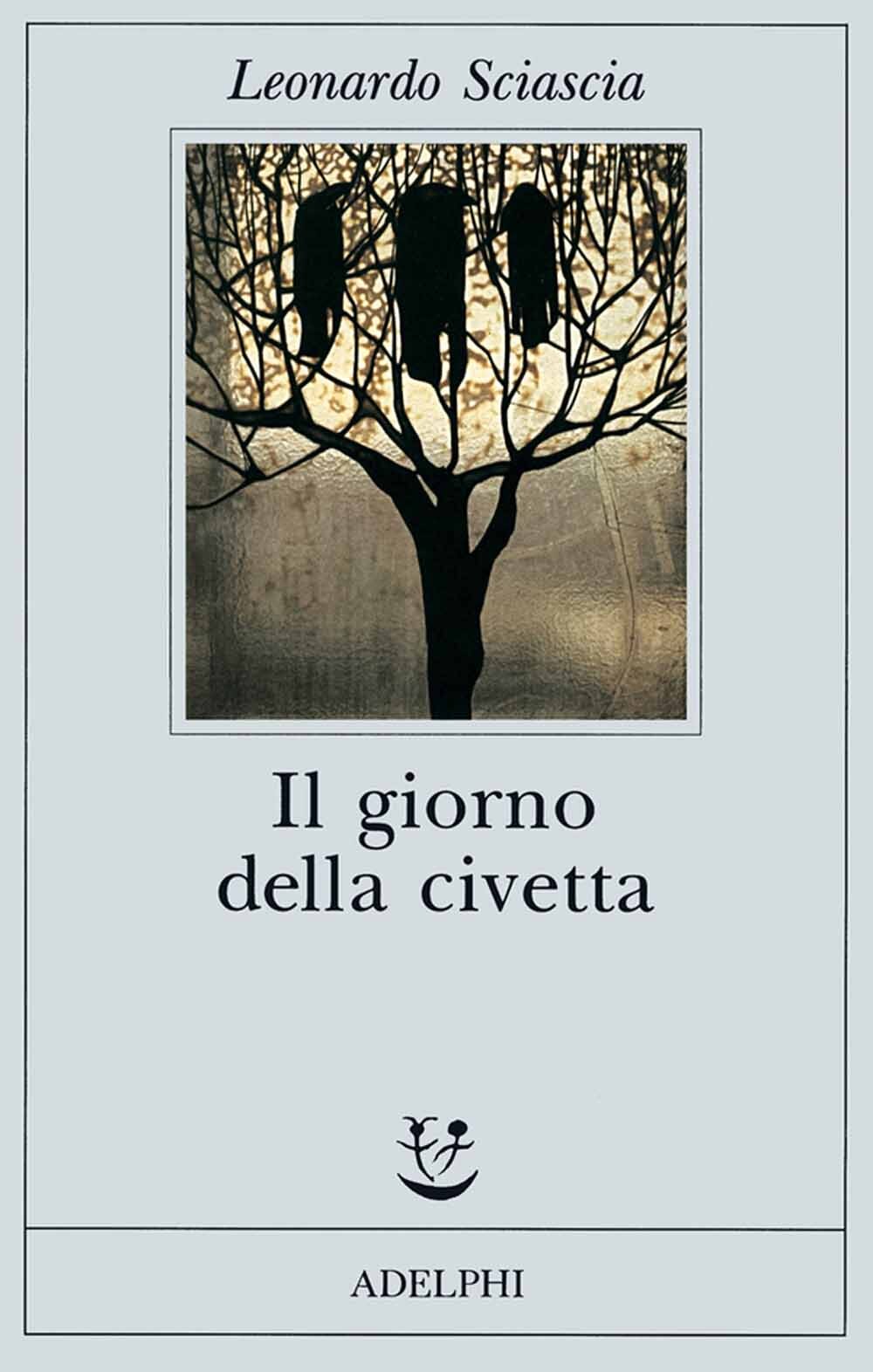 Libri Leonardo Sciascia - Il Giorno Della Civetta