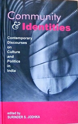 Community and Identities: Contemporary Discourses on Culture and Politics in Ind