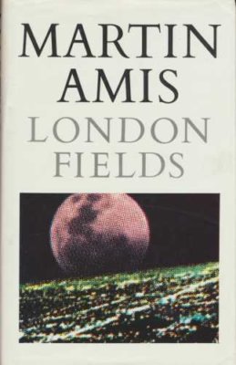 London Fields By MARTIN AMIS. 9780224026093