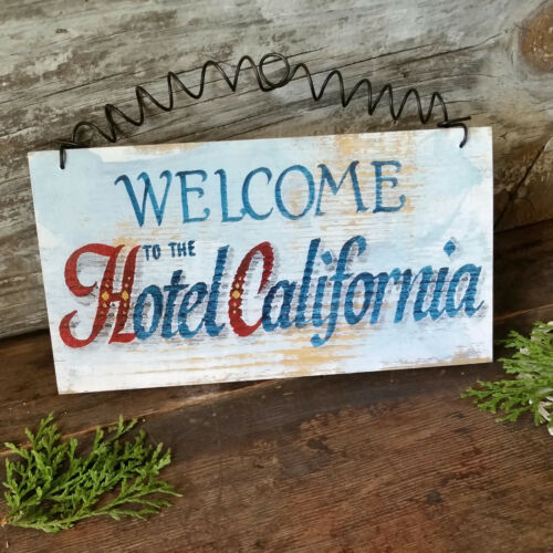 Welcome to the Hotel California * Wood Sign *  USA  * Indoor Decor