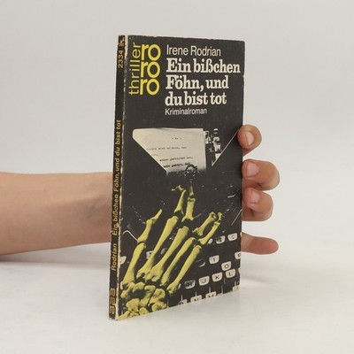 Ein bißchen Föhn, und du bist tot: Kriminalroman  |  Irene Rodrian