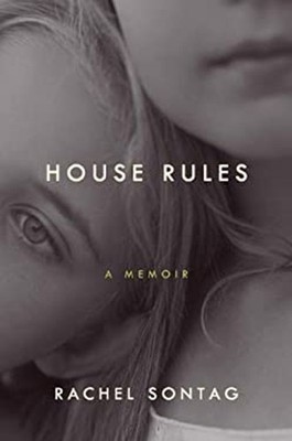 House Rules : A Memoir Hardcover Rachel Sontag